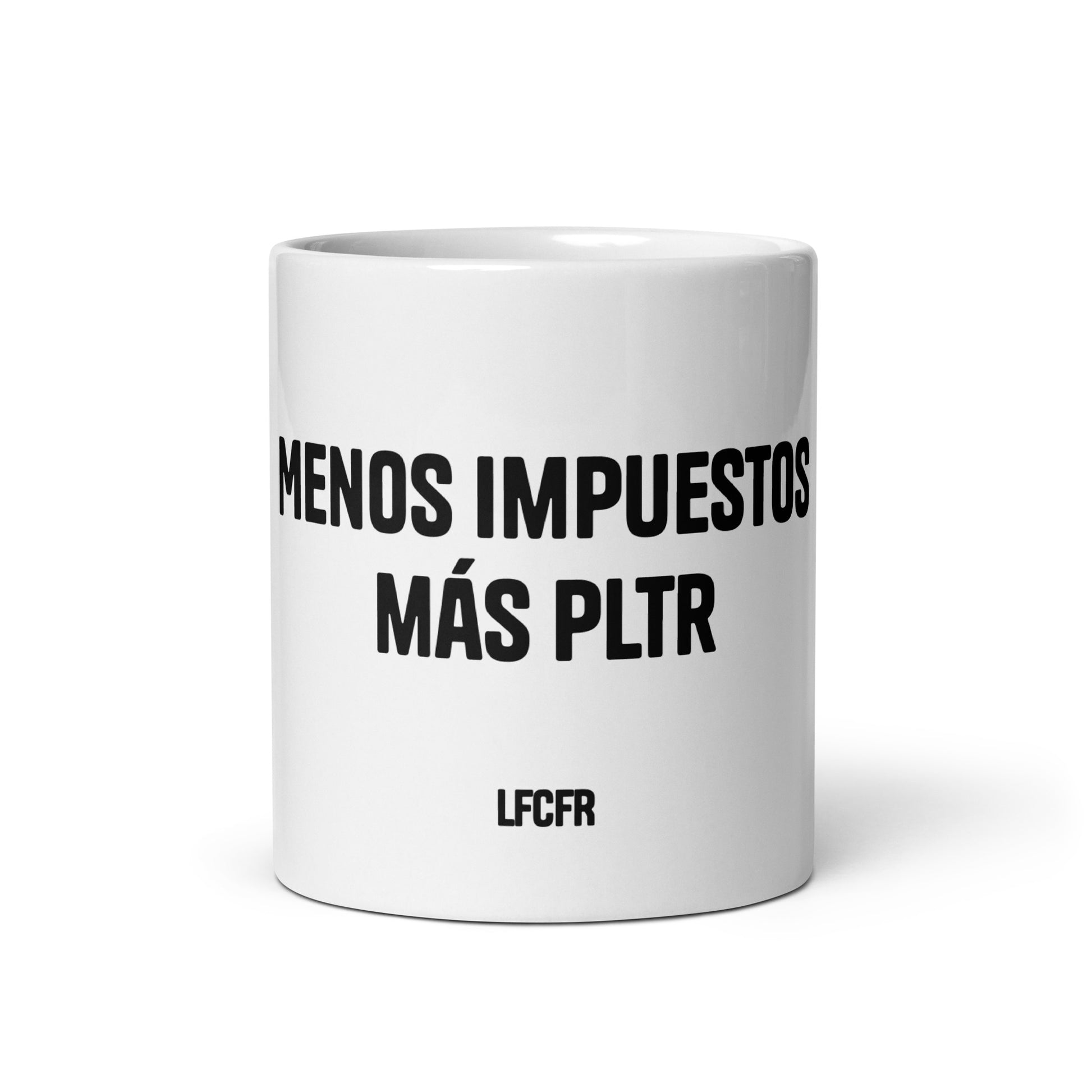 Taza blanca brillante LFCFR "Menos impuestos más PLTR"